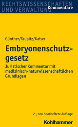 Embryonenschutzgesetz - Hans-Ludwig G&uuml;nther, Jochen Taupitz, Peter Kaiser