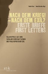 Nach dem Krieg - Nach dem Exil? Erste Briefe / First Letters - 