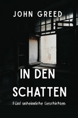 In den Schatten - John Greed