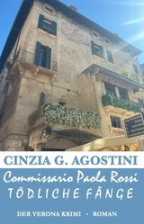 Commissario Paola Rossi - T&ouml;dliche F&auml;nge -  Cinzia G. Agostini