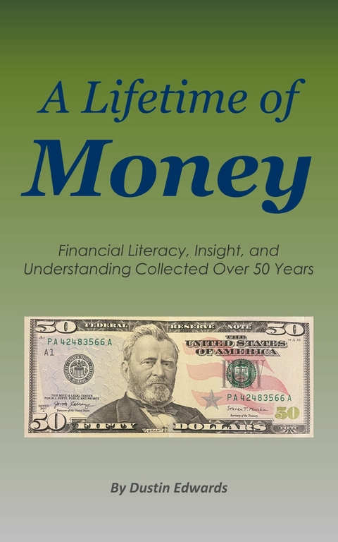 A Lifetime of Money -  Dustin Edwards