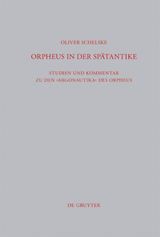 Orpheus in der Sp&auml;tantike - Oliver Schelske