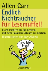Endlich Nichtraucher f&uuml;r Lesemuffel! - Allen Carr