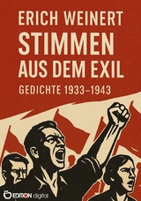 Stimmen aus dem Exil - Erich Weinert