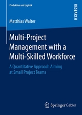 Multi-Project Management with a Multi-Skilled Workforce - Matthias Walter