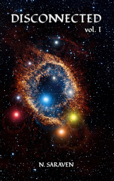 Disconnected, Volume I -  N. Saraven