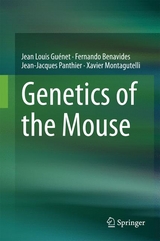 Genetics of the Mouse - Jean Louis Gu&eacute;net, Fernando Benavides, Jean-Jacques Panthier, Xavier Montagutelli