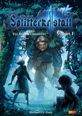 Splitterkristall - The Shadow Chronicles Vol. 1 - Michael S.V. Preis