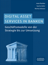 Digital Asset Services in Banken - Ante Plazibat, Sascha Hofer, Markus Abbassi