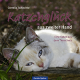 Katzengl&uuml;ck aus zweiter Hand - Cornelia Tschischke