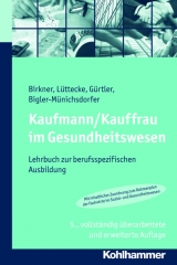 Kaufmann/Kauffrau im Gesundheitswesen - Barbara Birkner, Henner L&uuml;ttecke, Jochen G&uuml;rtler, Hedwig Bigler-M&uuml;nichsdorfer