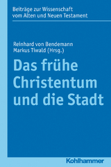Das fr&uuml;he Christentum und die Stadt - 