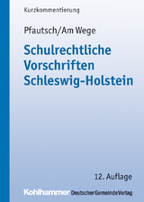 Schulrechtliche Vorschriften Schleswig-Holstein - Pfautsch, Reinhart; Am Wege, Hans Joachim