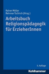 Arbeitsbuch Religionsp&auml;dagogik f&uuml;r ErzieherInnen - 