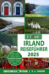 Irland Reisef&uuml;hrer von SWISSMISSONTOUR - S. L. Giger