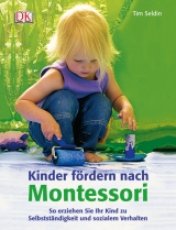 Kinder f&ouml;rdern nach Montessori - Tim Seldin