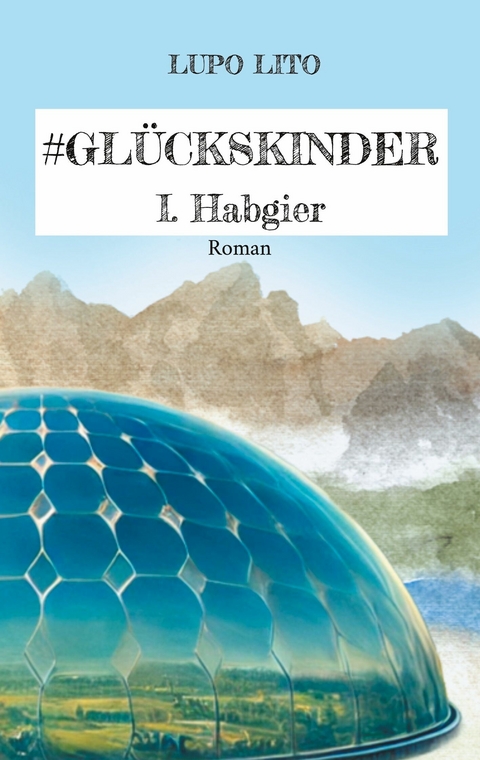 Hashtag Gl&uuml;ckskinder - Lupo Lito