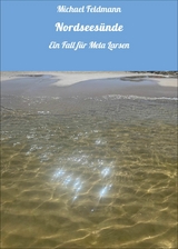 Nordsees&uuml;nde -  Michael Feldmann