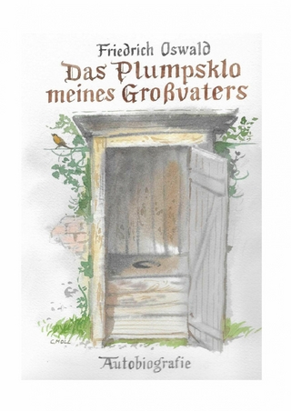 Das Plumpsklo meines Großvaters