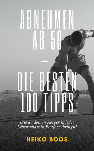 Abnehmen ab 50 – die besten 100 Tipps