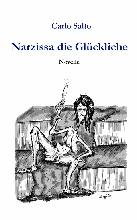 Narzissa die Gl&uuml;ckliche - Carlo Salto