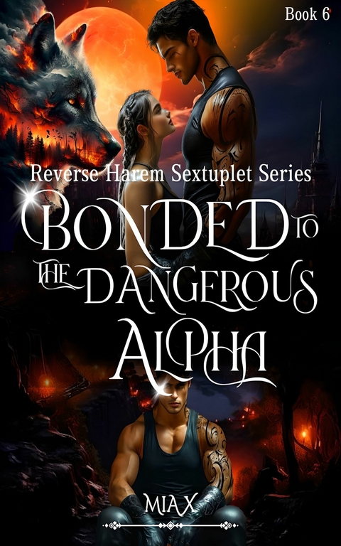 Bonded To The Dangerous Alpha -  Mia X