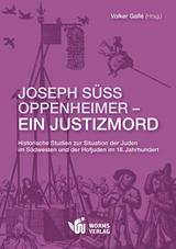 Joseph S&uuml;ss Oppenheimer - Ein Justizmord - Hellmut G Haasis, Ursula Reuter