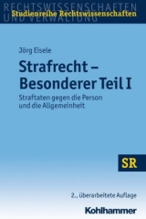 Strafrecht Besonderer Teil I - J&ouml;rg Eisele