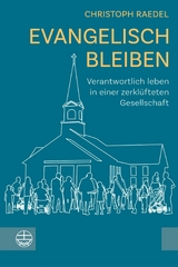 Evangelisch bleiben - Christoph Raedel