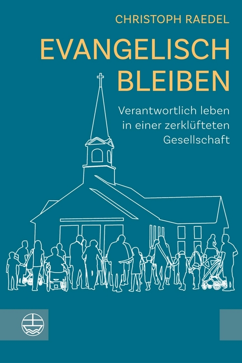 Evangelisch bleiben - Christoph Raedel