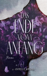 Das Ende vom Anfang - Isabelle Kocher