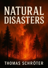 Natural disasters - Thomas Schr&ouml;ter