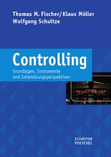 Controlling - Thomas M. Fischer, Klaus Möller, Wolfgang Schultze