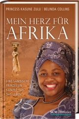 Mein Herz f&uuml;r Afrika - Princess Kasune Zulu, Belinda Collins