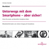 Merkblatt Unterwegs mit dem Smartphone - aber sicher !