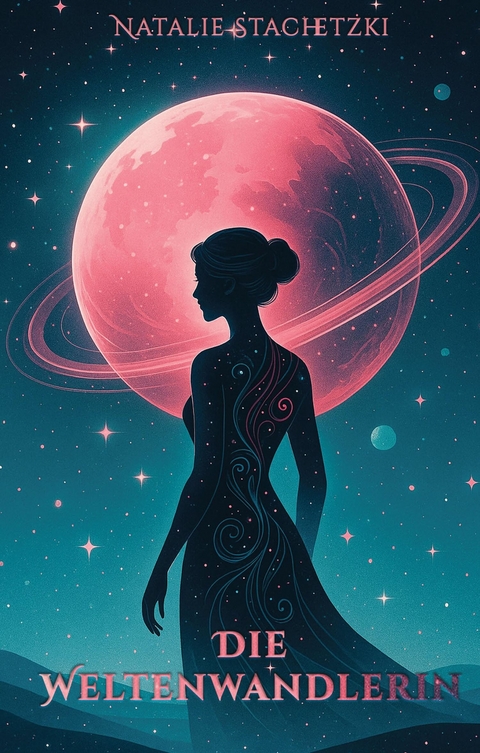 Die Weltenwandlerin - Natalie Stachetzki