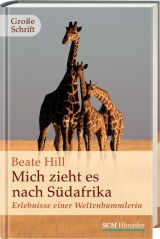 Mich zieht es nach S&uuml;dafrika - Beate Hill
