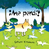&iexcl;Me perdí! - Satoshi Kitamura