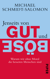 Jenseits von Gut und B&ouml;se - Michael Schmidt-Salomon