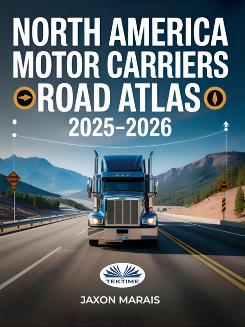 North America Motor Carriers Road Atlas 2025 -2026 -  Jaxon Marais