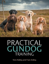 Practical Gundog Training - Nick Ridley, Fran Ardley