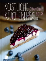 K&ouml;stliche Kuchen leicht gemacht - Chandima Soysa