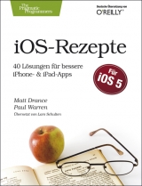 iOS-Rezepte - Matt Drance, Paul Warren