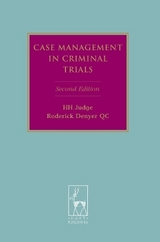 Case Management in Criminal Trials - Denyer, HH Judge Roderick