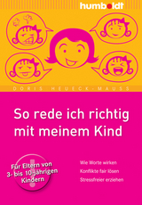 So rede ich richtig mit meinem Kind - Doris Heueck-Mauß