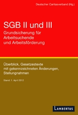 SGB II und III - Grundsicherung f&uuml;r Arbeitsuchende und Arbeitsf&ouml;rderung