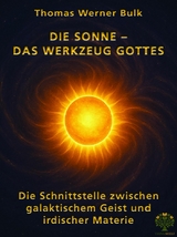 Die Sonne &ndash; Das Werkzeug Gottes - Thomas Werner Bulk
