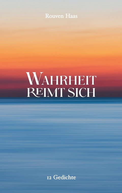 Wahrheit reimt sich - Rouven Haas