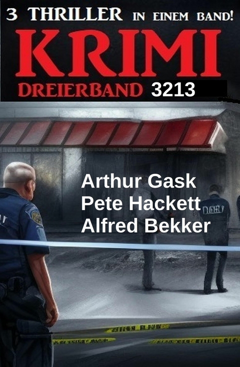 Krimi Dreierband 3213 -  Alfred Bekker,  Pete Hackett,  Arthur Gask