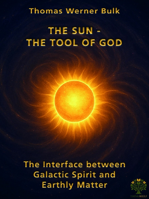 The Sun - The Tool of God - Thomas Werner Bulk